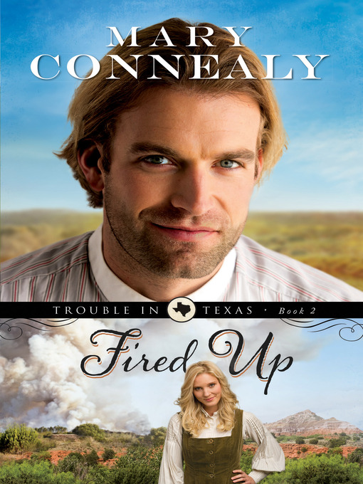 Title details for Fired Up by Mary Connealy - Wait list